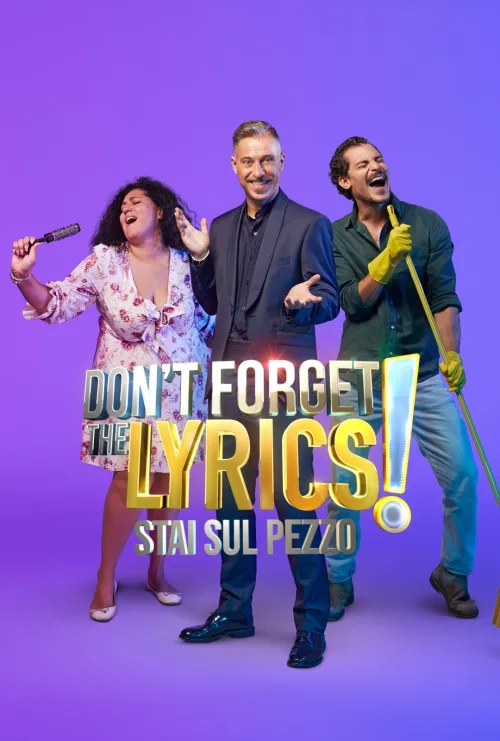 Don't Forget the Lyrics - Stai sul pezzo