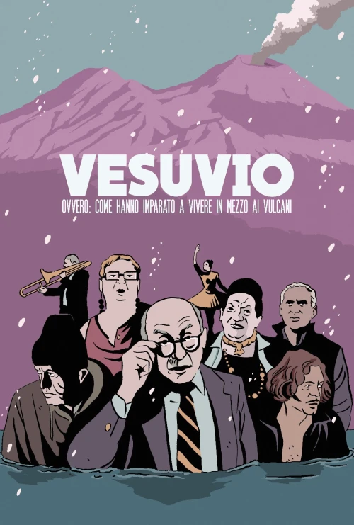 Vesuvio - Ovvero: come hanno imparato a vivere in mezzo ai vulcani