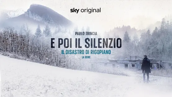 E poi il silenzio - Il disastro di Rigopiano La Serie