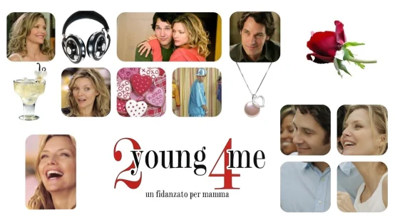 2 Young 4 Me - Un fidanzato per mamma