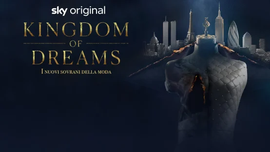 Kingdom of Dreams - I nuovi sovrani della moda