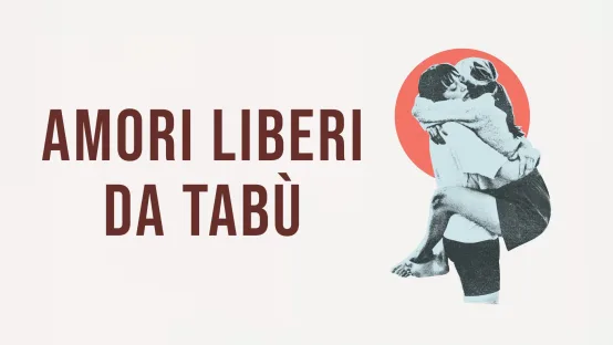 Amori liberi di tabu'
