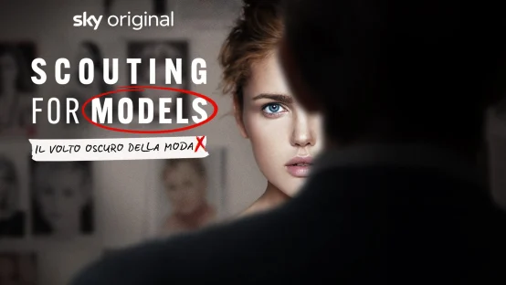 Scouting for Models - Il volto oscuro della moda