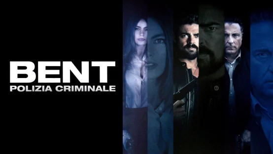 Bent - Polizia criminale