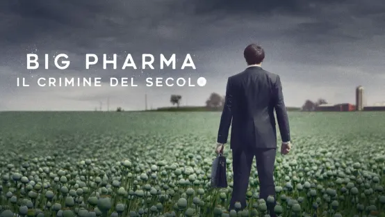 Big Pharma - Il crimine del secolo