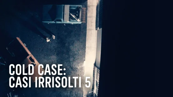 Cold case: casi irrisolti