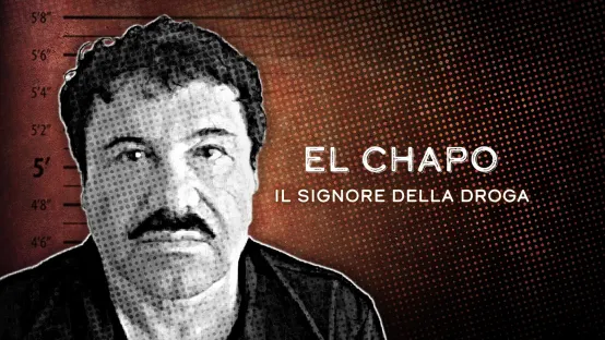 El Chapo - Il signore della droga