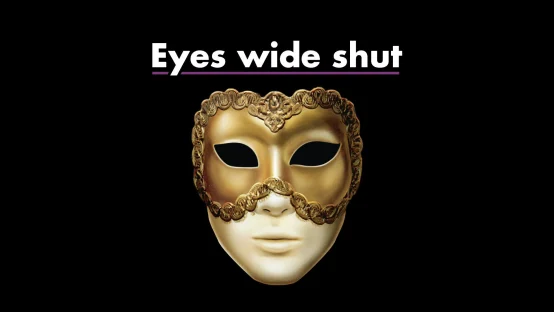 Eyes Wide Shut