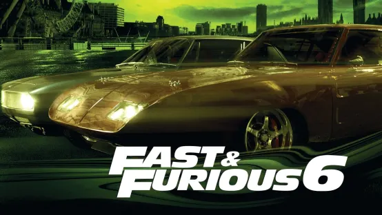 Fast & Furious 6