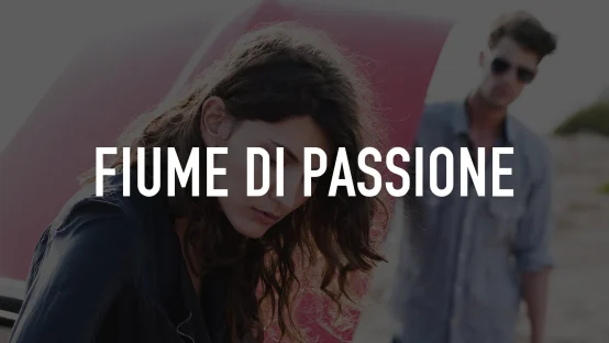 Fiume di passione