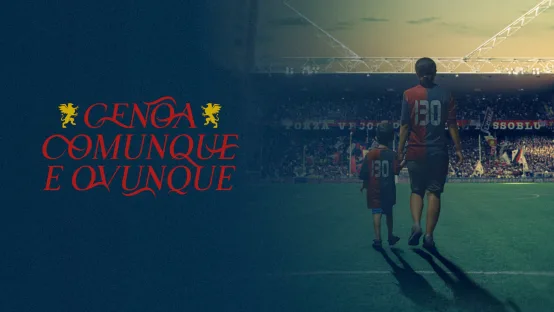 Genoa, Comunque e Ovunque