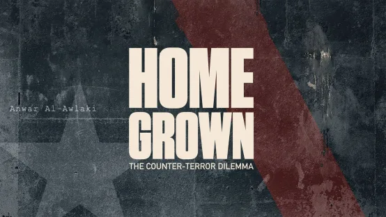 Homegrown: The Counter-Terror Dilemma