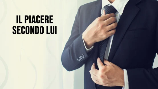 Il piacere secondo lui