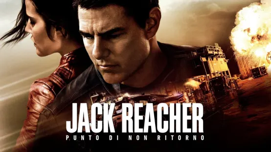 Jack Reacher - Punto di non ritorno