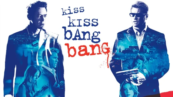 Kiss Kiss Bang Bang