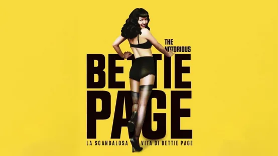 La scandalosa vita di Bettie Page