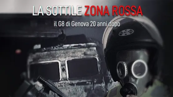 La sottile zona rossa - Il G8 di Genova vent'anni dopo