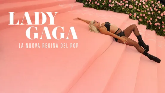 Lady Gaga - La nuova regina del pop