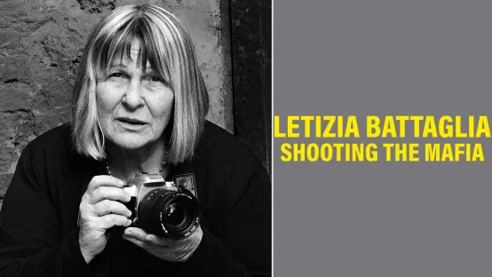 Letizia Battaglia Shooting the Mafia