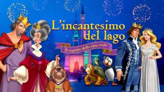L'incantesimo del lago - Il segreto della Casa Reale