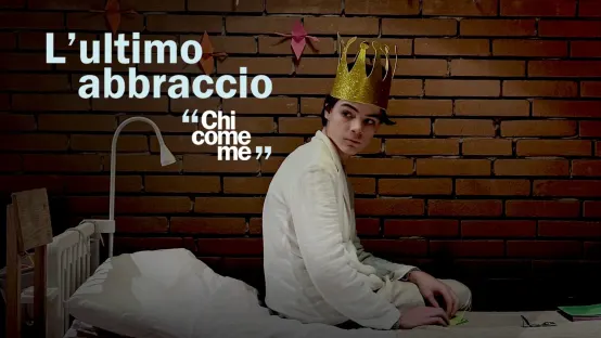 L'ultimo abbraccio: Chi come me