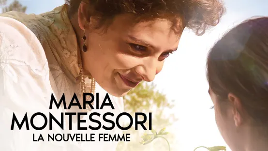 Maria Montessori - La Nouvelle Femme