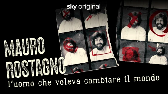 Mauro Rostagno. L’uomo che voleva cambiare il mondo​