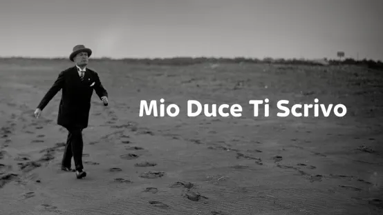Mio Duce ti scrivo