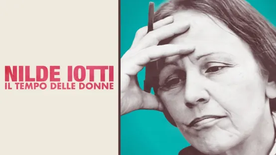 Nilde Iotti - Il tempo delle donne