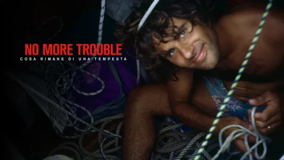 No more trouble: Cosa rimane di una tempesta