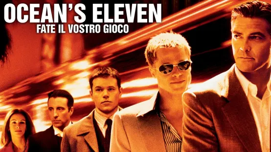 Ocean's Eleven - Fate il vostro gioco