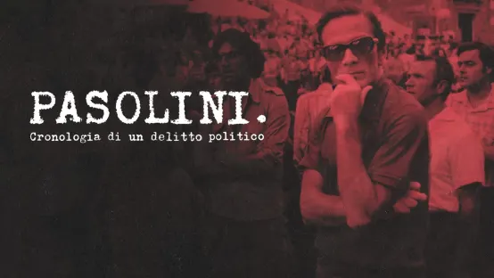 Pasolini, cronologia di un delitto politico
