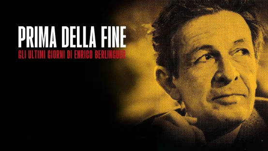 Prima della fine: gli ultimi giorni di Enrico Berlinguer