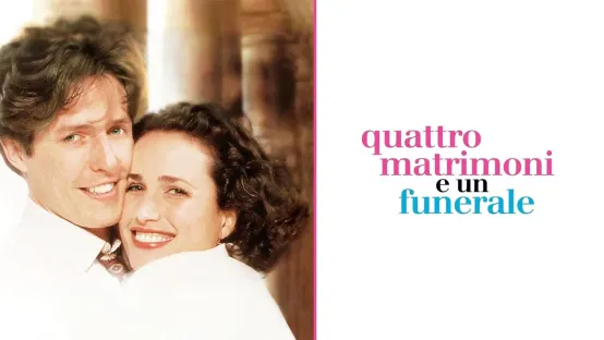 Quattro matrimoni e un funerale