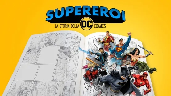 Supereroi: la storia della DC Comics