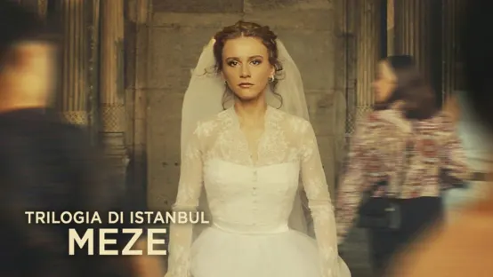 Trilogia di Istanbul - Meze