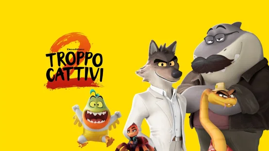 Troppo cattivi 2