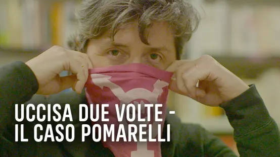 Uccisa due volte - Il caso Pomarelli