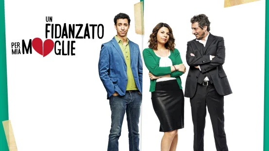 Un fidanzato per mia moglie