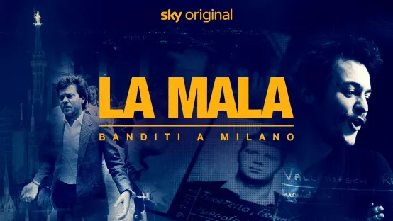 La Mala. Banditi a Milano