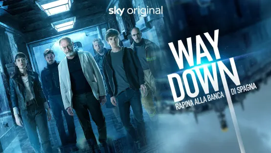 Way Down - Rapina alla Banca di Spagna