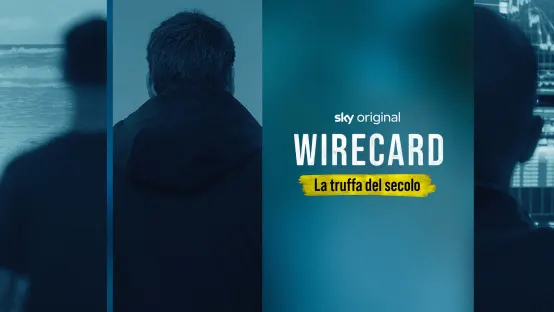 Wirecard - La truffa del secolo