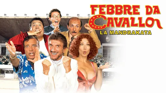 Febbre da cavallo - La mandrakata