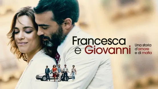 Francesca e Giovanni: Una storia d'amore e di mafia