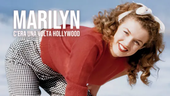 Marilyn: C'era una volta Hollywood