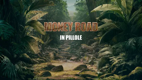 Money Road in Pillole
