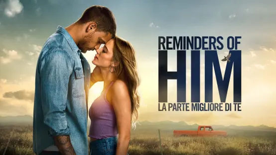 Reminders of Him - La parte migliore di te