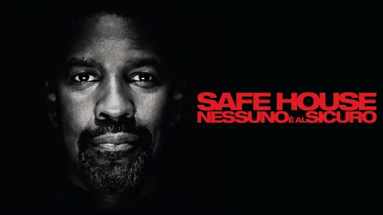 Safe House - Nessuno è al sicuro