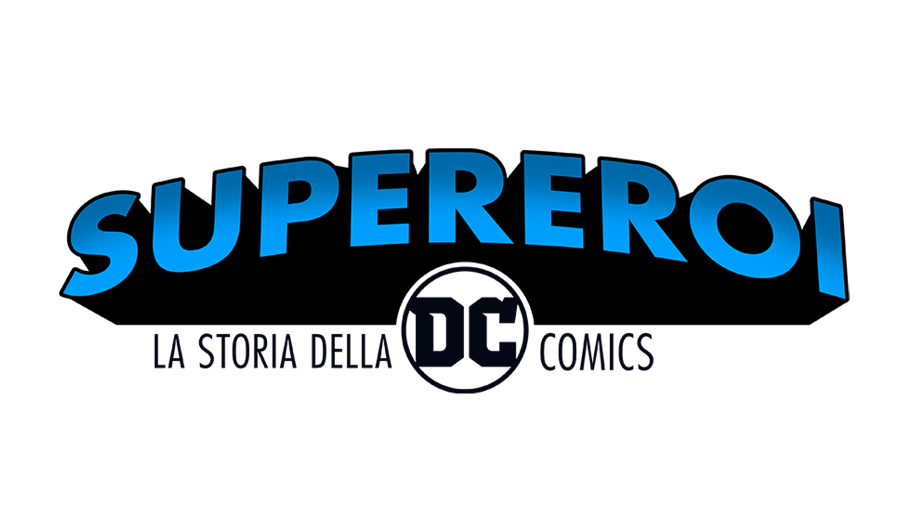Supereroi: la storia della DC Comics