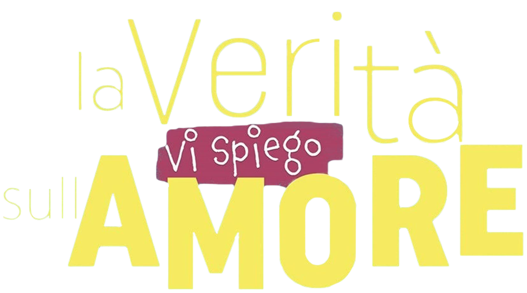 La verità, vi spiego, sull'amore